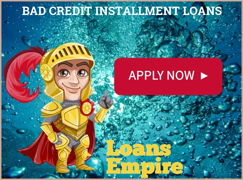 Bad Credit Installment Loans