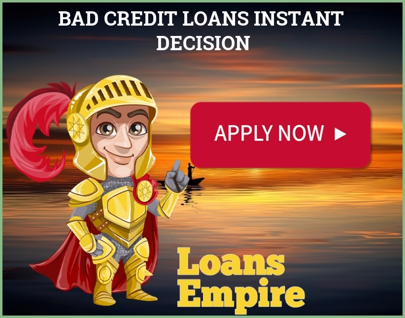 Bad Credit Loans Instant Decision