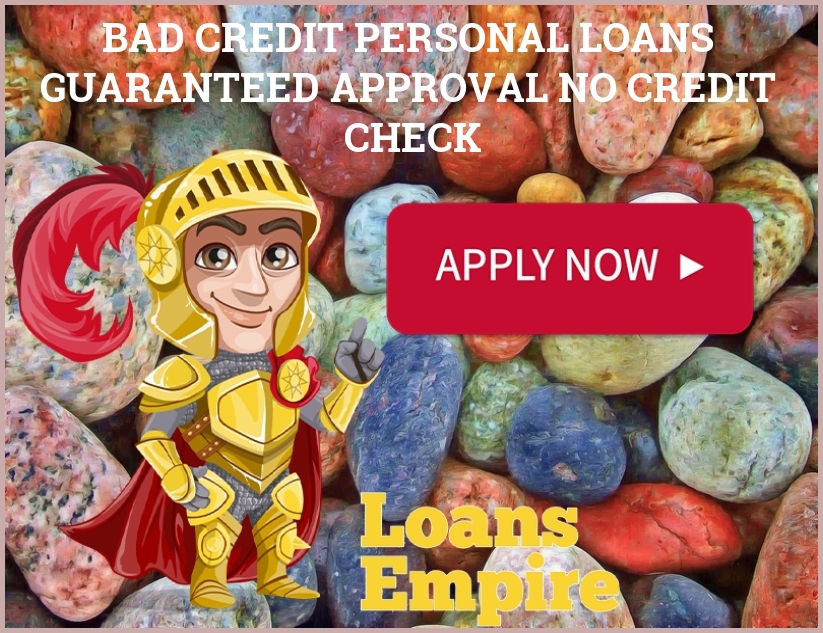 Bad Credit Personal Loans Guaranteed Approval No Credit Check