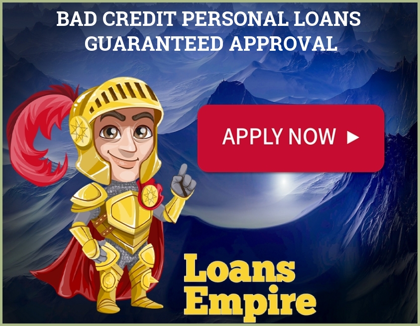 Bad Credit Personal Loans Guaranteed Approval