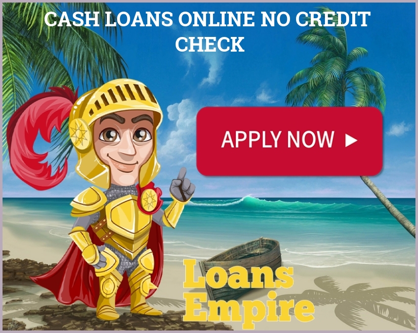 Cash Loans Online No Credit Check