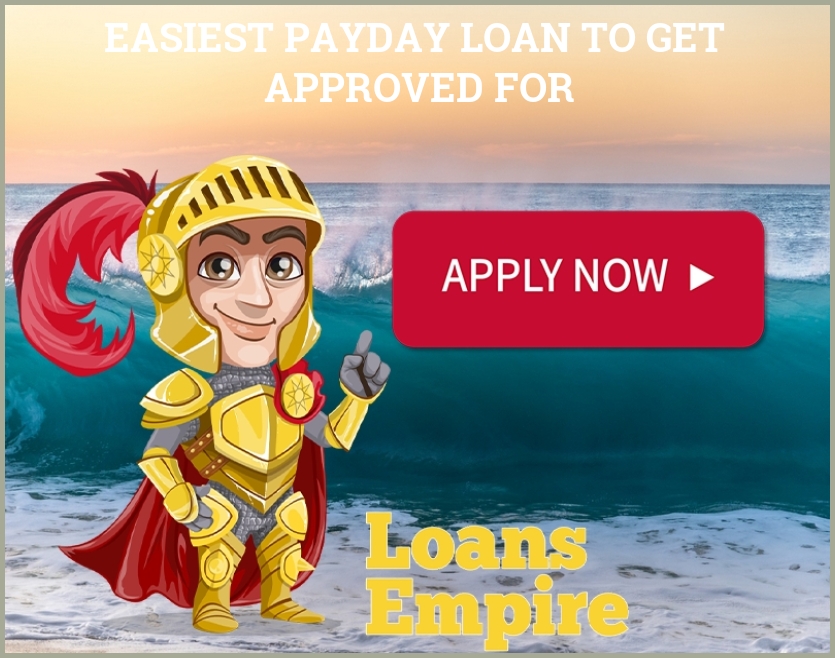 Easiest Payday Loan To Get Approved For