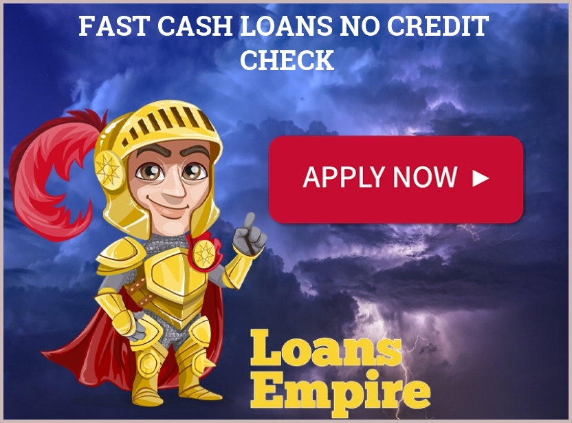 Fast Cash Loans No Credit Check