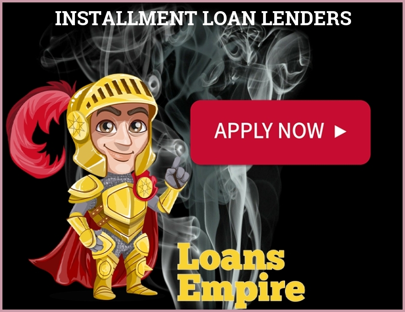 Installment Loan Lenders