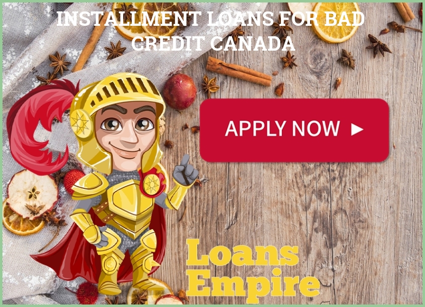 Installment Loans For Bad Credit Canada