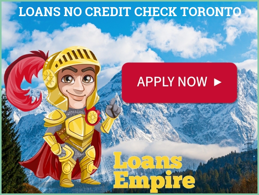 Loans No Credit Check Toronto