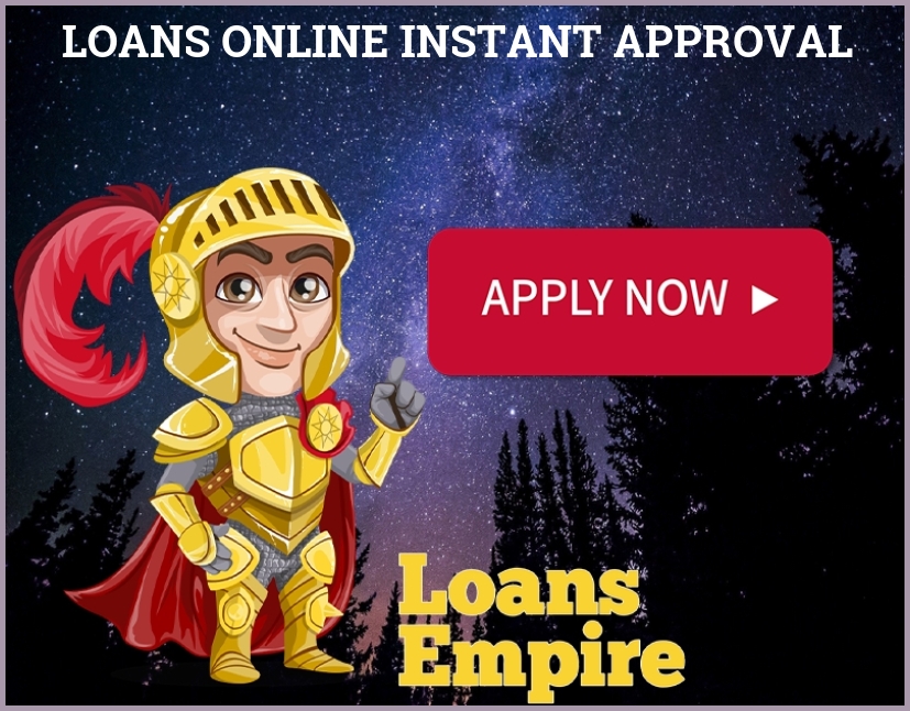 Loans Online Instant Approval