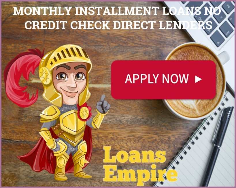 Monthly Installment Loans No Credit Check Direct Lenders