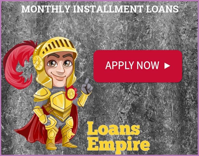 Monthly Installment Loans