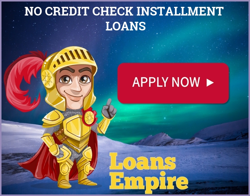 No Credit Check Installment Loans