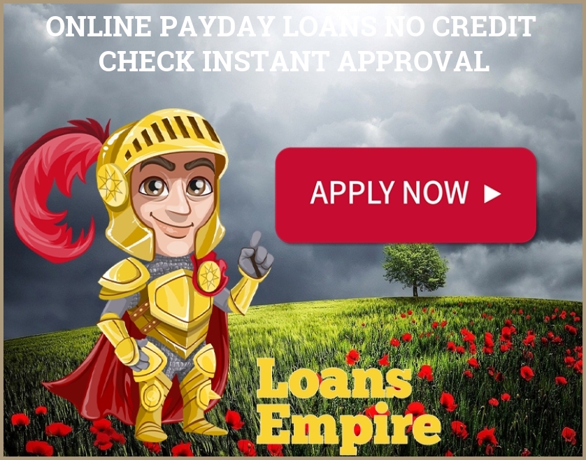 Online Payday Loans No Credit Check Instant Approval