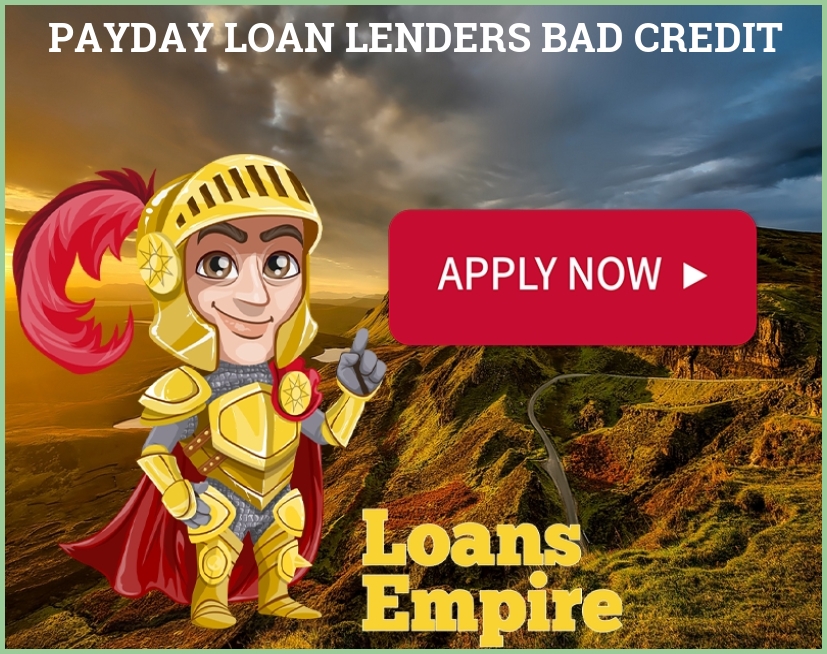 Payday Loan Lenders Bad Credit