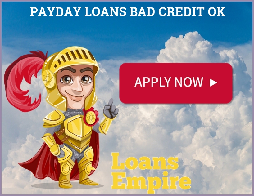Payday Loans Bad Credit Ok