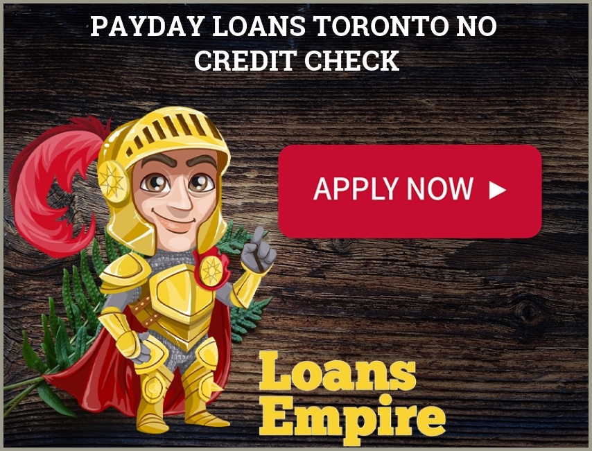 Payday Loans Toronto No Credit Check