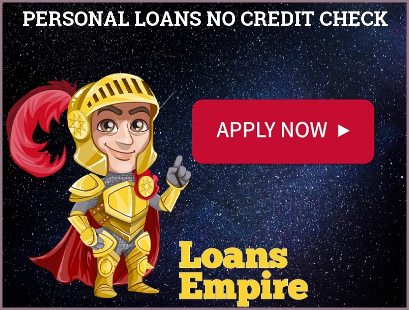 Personal Loans No Credit Check