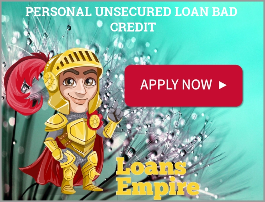 Personal Unsecured Loan Bad Credit