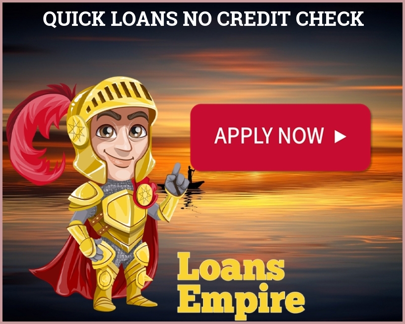 Quick Loans No Credit Check