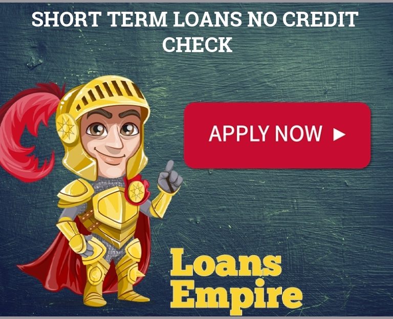 Short Term Loans No Credit Check